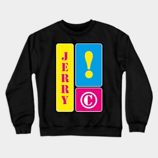 My name is Jerry Crewneck Sweatshirt